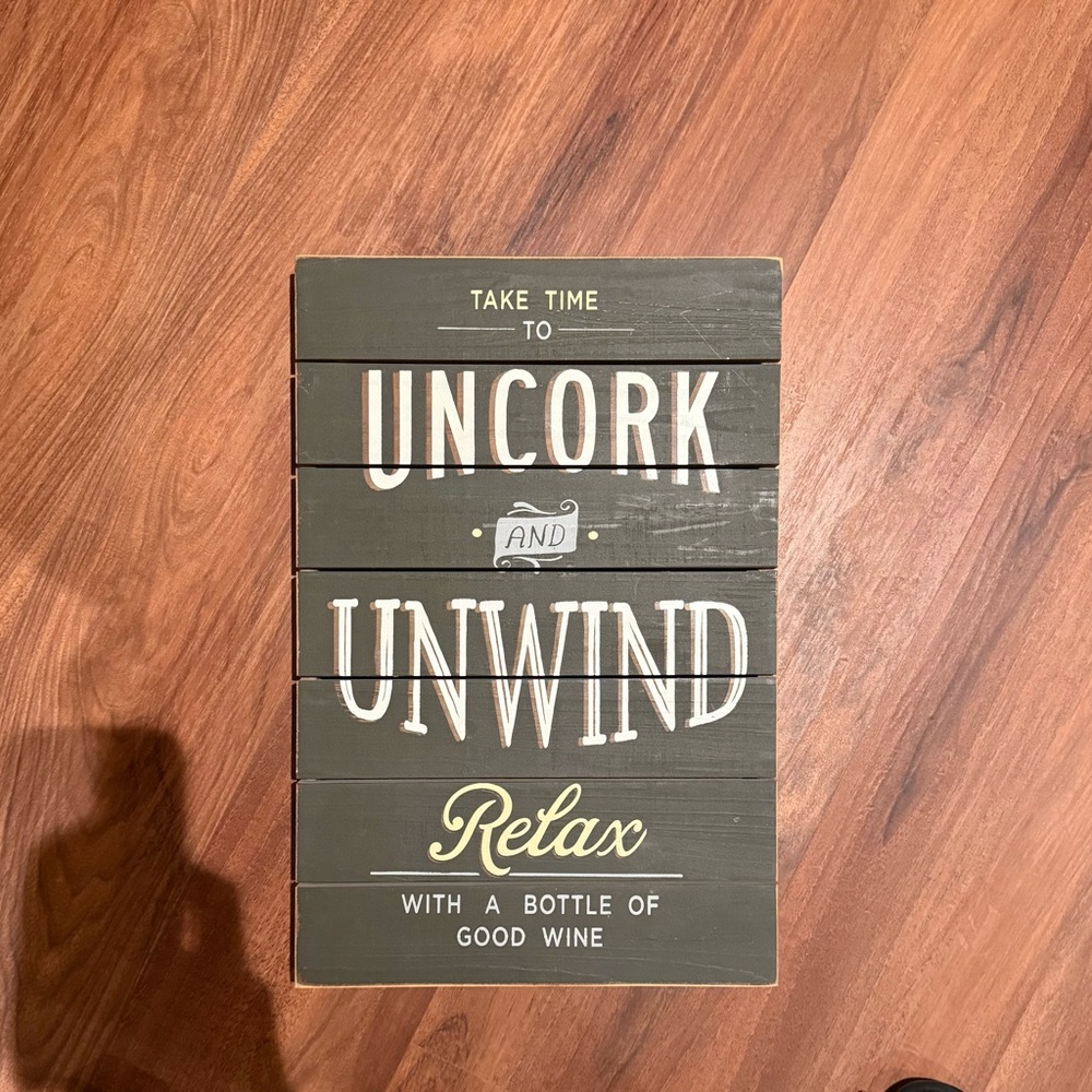 Rustic Gray Wall Sign - Uncork and Unwind
